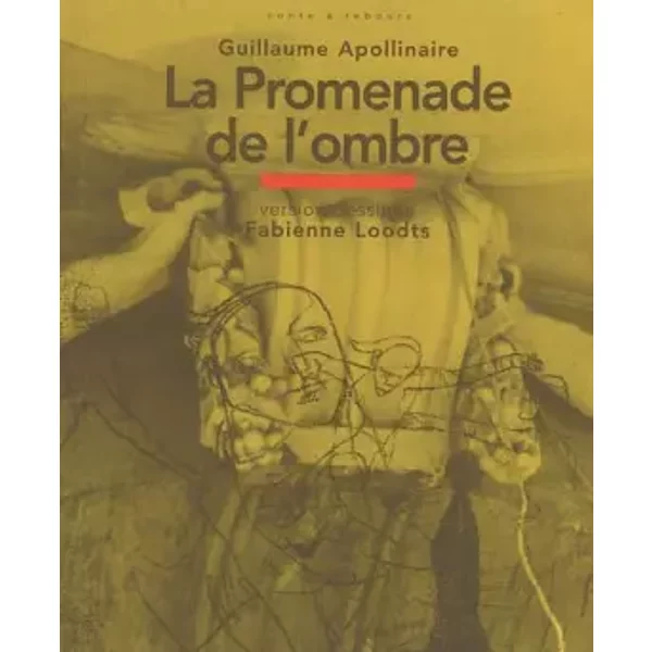 La Promenade De L'ombre - Guillaume Apollinaire, Fabienne Loodts-image