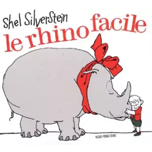 Le Rhino Facile : Edition Bilingue FrançAis-Anglais - Shel Silverstein-image