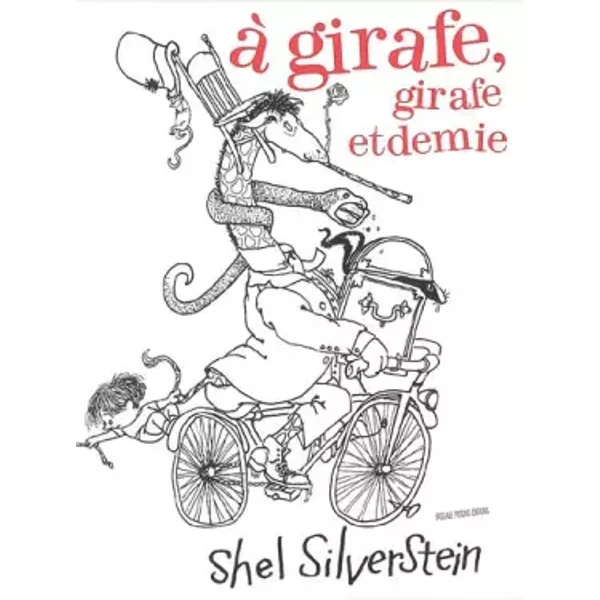 A Girafe, Girafe Et Demie : Edition Bilingue FrançAis-Anglais - Shel Silverstein-image