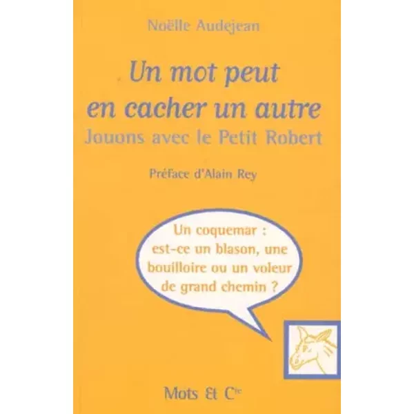 Un Mot Peut En Cacher Un Autre-Jouons Avec Le Petit Robert - NoëLle Audejean Et Alain Rey-image