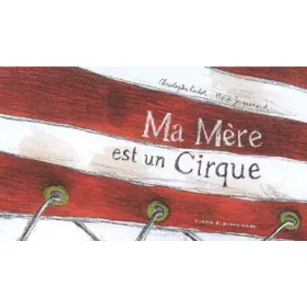 Ma MèRe Est Un Cirque - Christophe Riclot, Heidi Jacquemoud-image