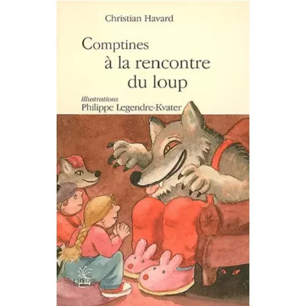 Comptines à la rencontre du loup - Christian Haward