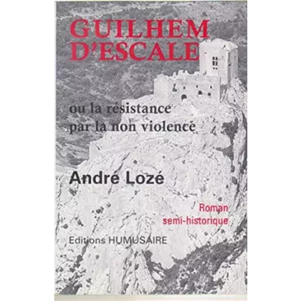 Guilhem d'escade: la resistance par la non violence