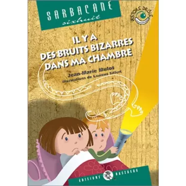 Il Y A Des Bruits Bizarres Dans Ma Chambre - Jean-Marie Mulot Et Laurent Siffert-image