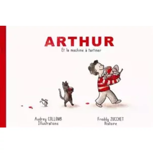 Arthur et la Machine a Tartiner (Livre (CD Offert) - Arthur et Son Petit Monde