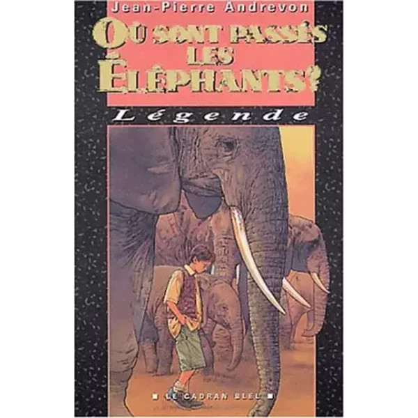 Où Sont PasséS Les éLéPhants ? - Jean-Pierre Andrevon-image
