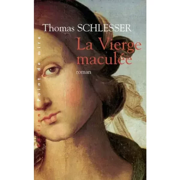 La Vierge maculée - Thomas Schlesser