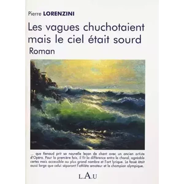 Les vagues chuchotaient mais le ciel était sourd - Pierre Lorenzini