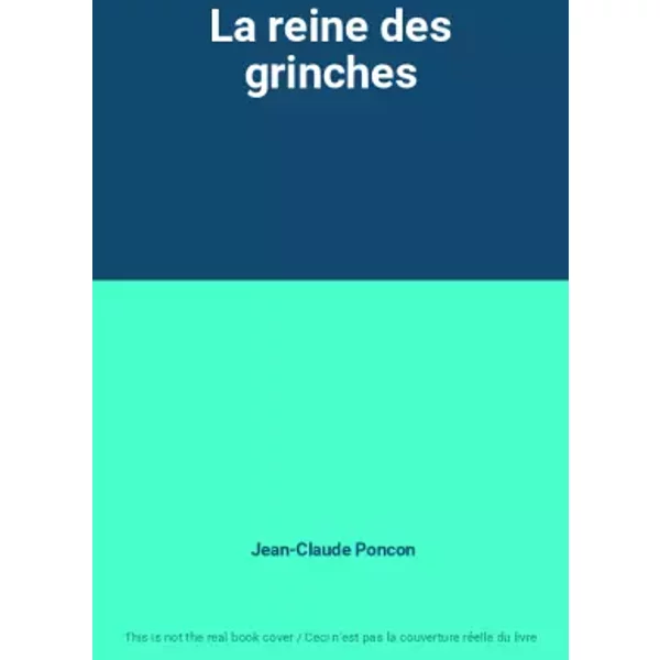 La Reine Des Grinches - Jean-Claude Poncon-image