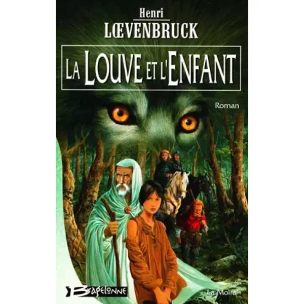 La MoïRa, Tome 1 : La Louve Et L'enfant - Henri Loevenbruck-image