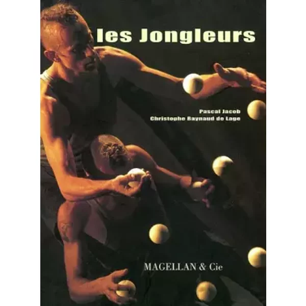 Les Jongleurs - Pascal Jacob Et Christophe Raynaud De Lage-image