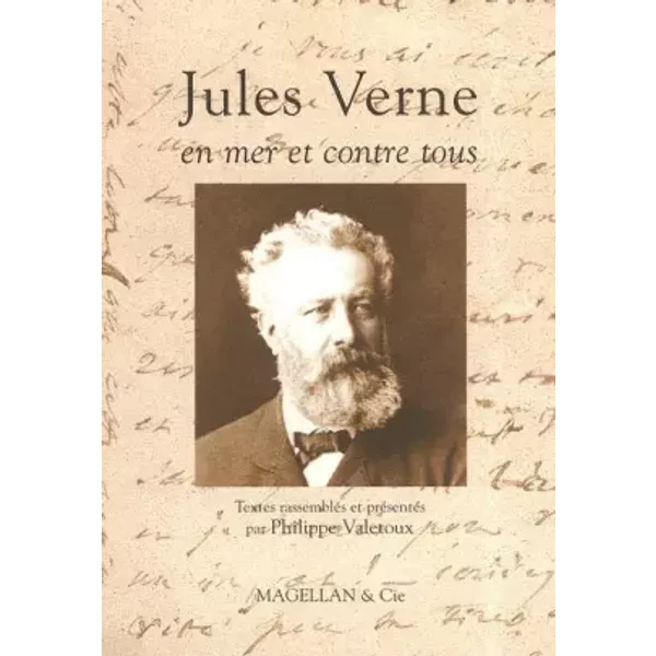Jules Verne en mer et contre tous - Philippe Valetoux