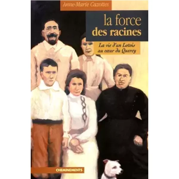 Force Des Racines (La) - Cazottes Anne Marie-image