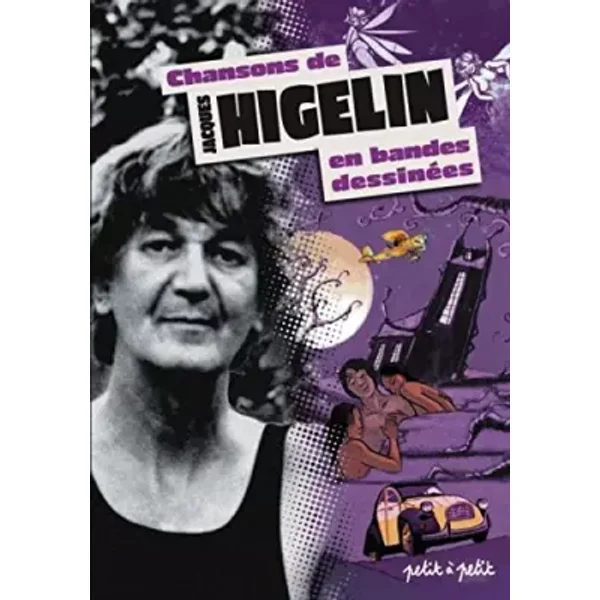 Chansons de Higelin en bandes dessinées - Collectif, Olivier Petit