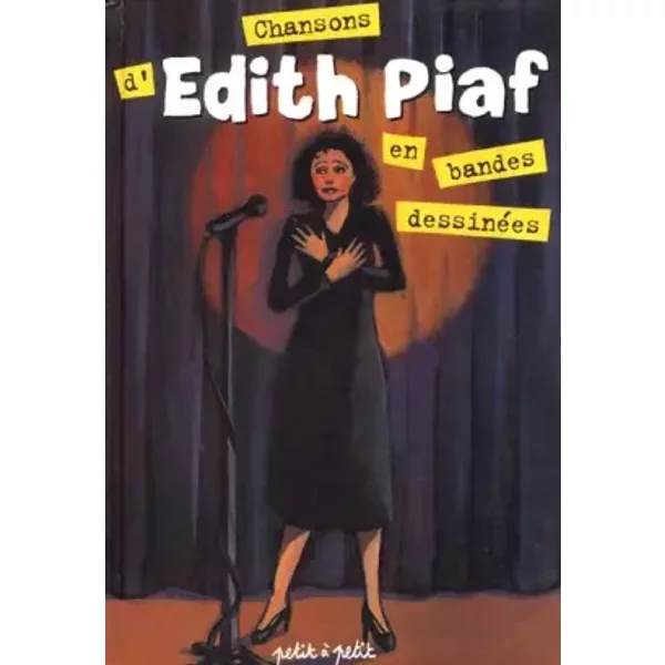 Chansons d'Edith Piaf en bandes dessinées - Christophe Renault