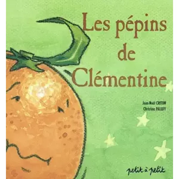 Les PéPins De CléMentine - Jean-NoëL Criton, Christine Palluy-image