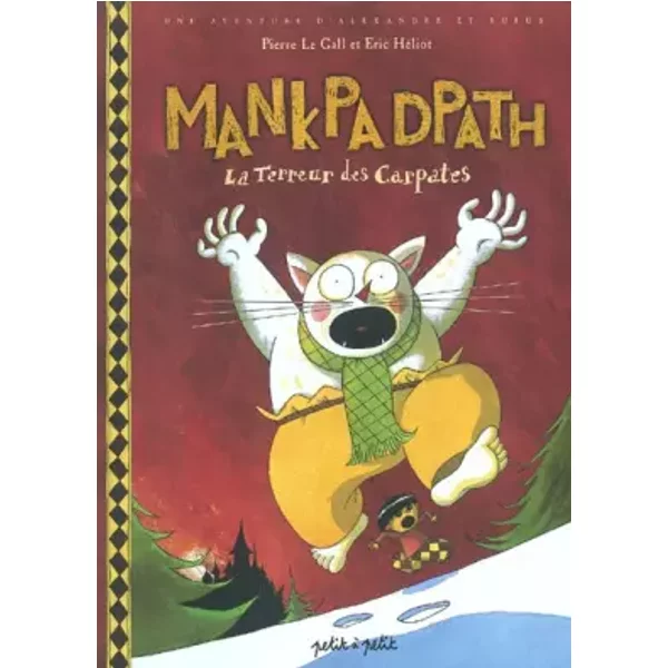 Mankpadpath, la terreur des Carpates - Pierre Le Gal