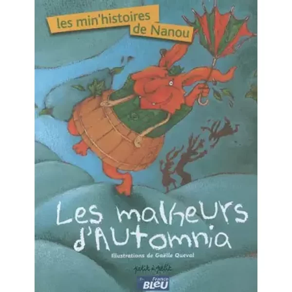 Les Min'histoires De Nanou : Les Malheurs D'automnia - Nanou-image