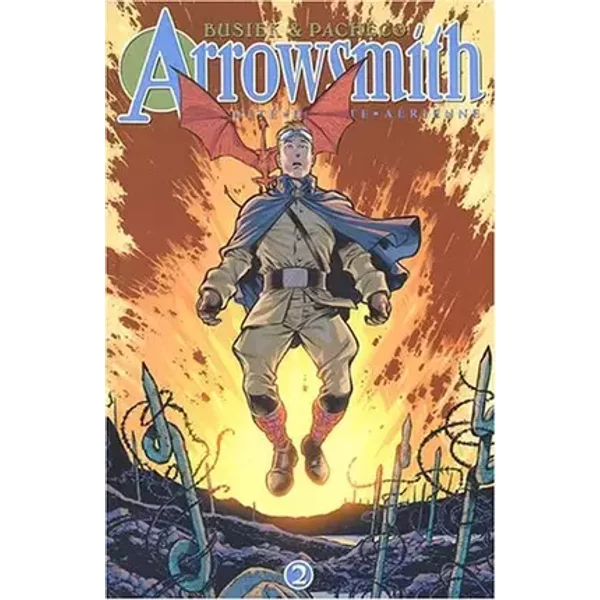 Arrowsmith, tome 2 : - Kurt Busiek, Carlos Pacheco, Jesus Merino, Alex Sinclair, Teshi Bharucha