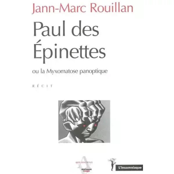Paul Des Epinettes Ou La Myxomatose Panoptique - Jean-Marc Rouilland-image