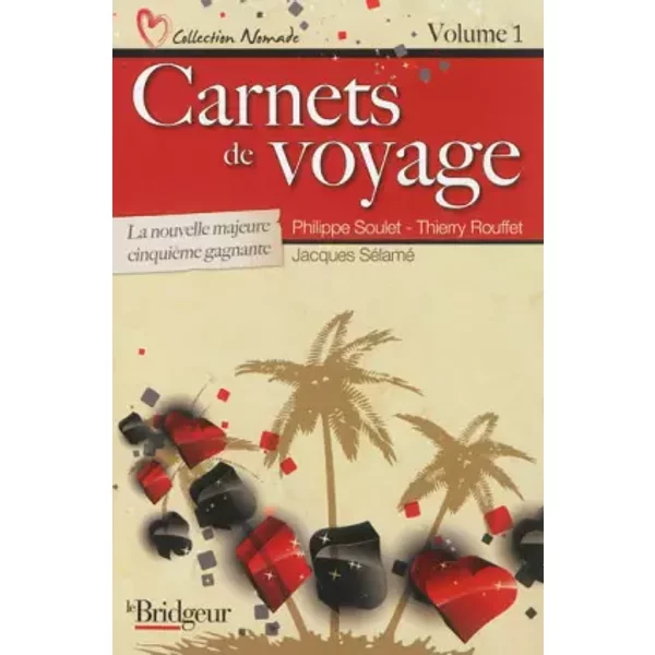 Carnets de voyage - Philippe Soulet, Thierry Rouffet, Jacques Sélamé