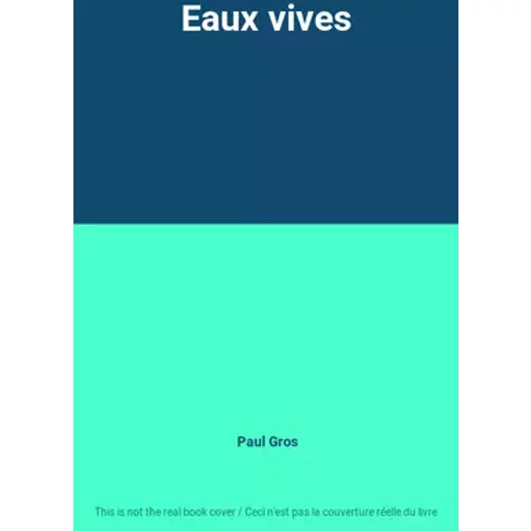 Eaux vives - Paul Gros