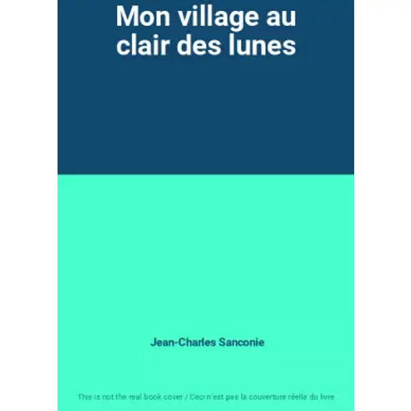 Mon Village Au Clair Des Lunes - Jean-Charles Sanconie-image