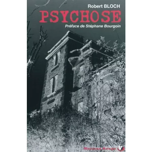 Psychose - Robert Bloch, Stéphane Bourgoin, Emmanuel Pailler