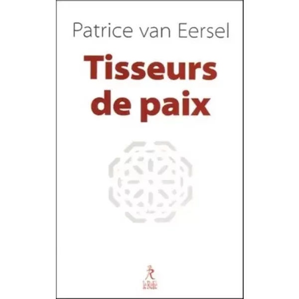 Tisseurs De Paix - Patrice Van Eersel-image