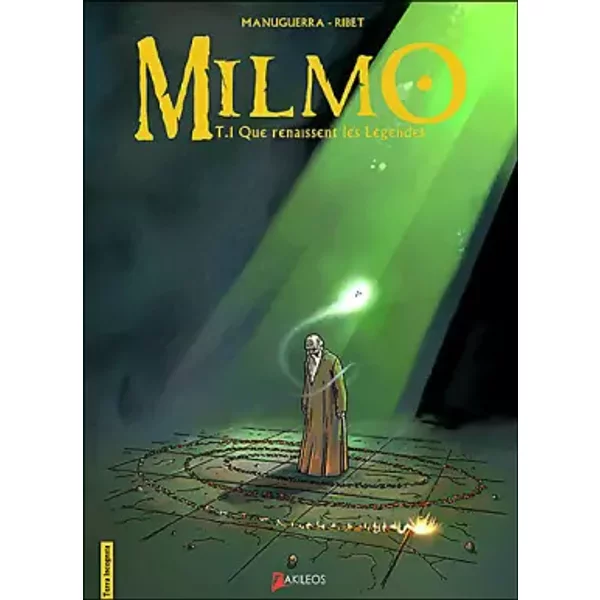 Milmo, tome 1 : Que renaissent les Légendes - Laurent Ribet, Hervé Manuguerra