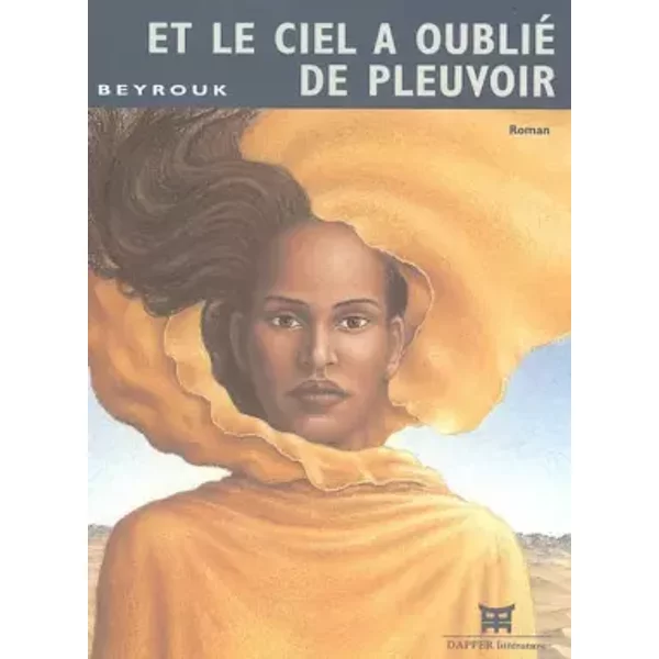 Et Le Ciel A Oublié De Pleuvoir - Mbarek Beyrouk-image