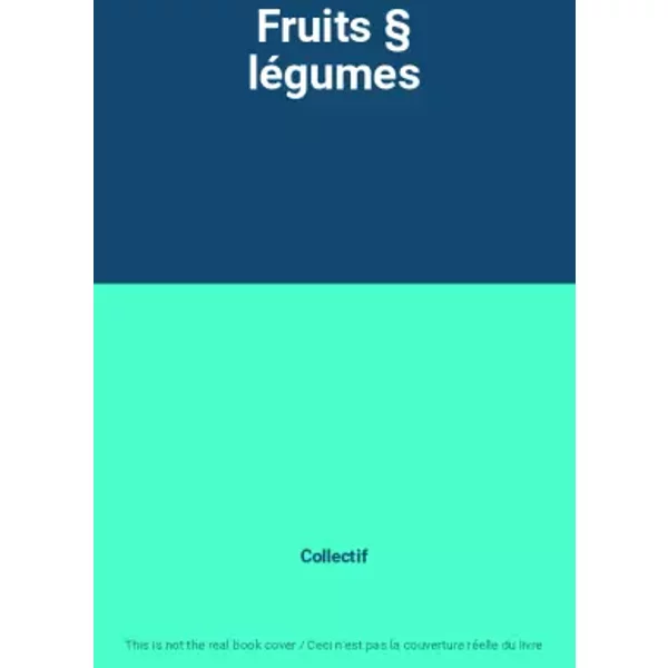 Fruits § LéGumes - Collectif-image