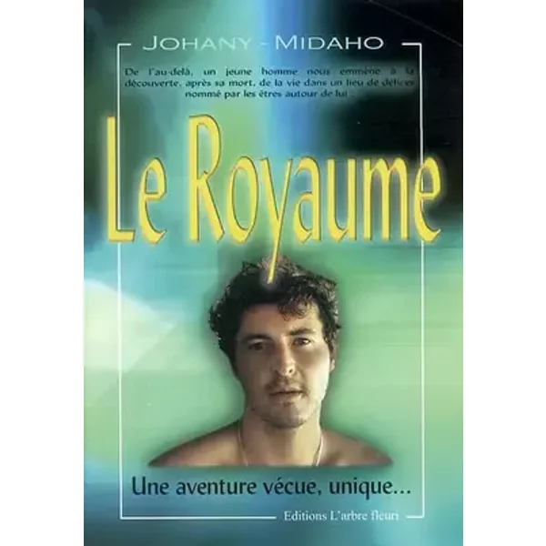 Le Royaume : Une aventure vécue, unique... - Johany, Midaho