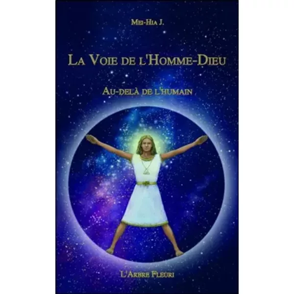 La Voie De L'homme-Dieu - Au-Delà De L'humain - Mei-Hia J.-image