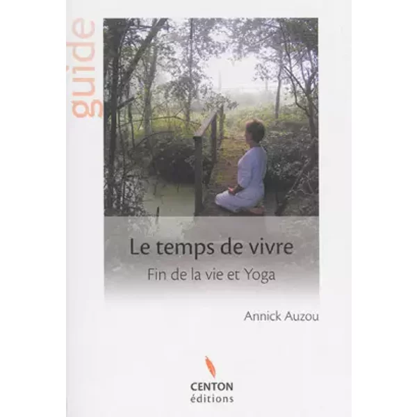 Le temps de vivre - Annick Auzou