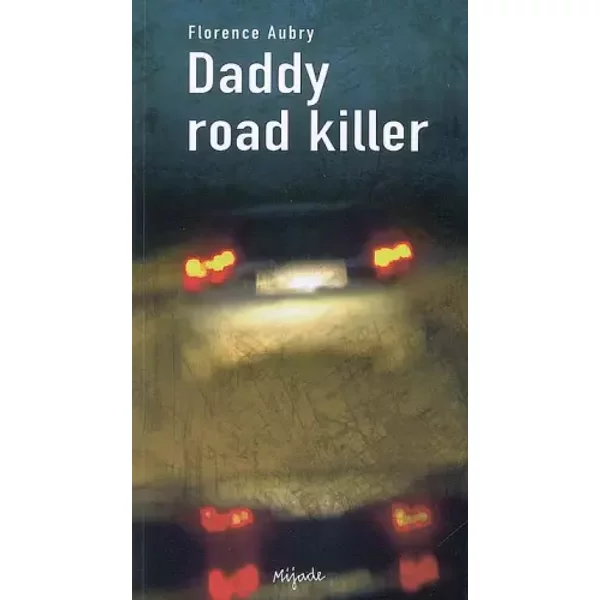 Daddy Road Killer - Florence Aubry-image