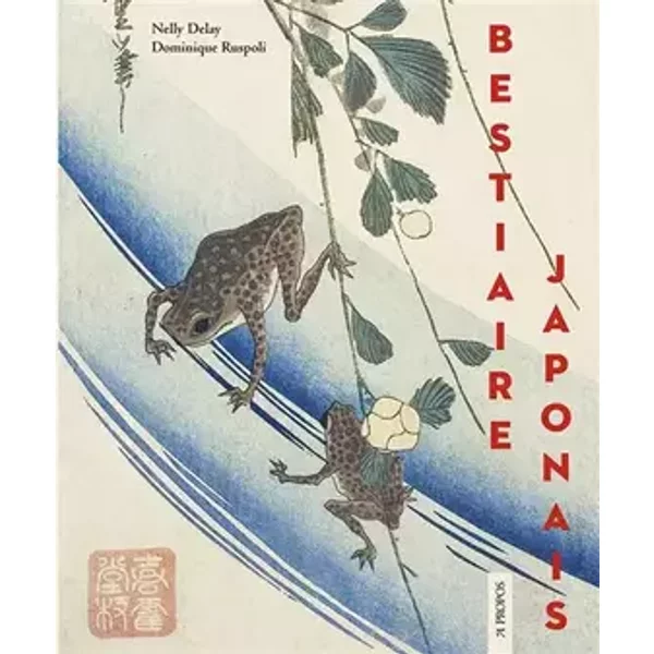 Bestiaire japonais - Nelly Delay, Dominique Ruspoli