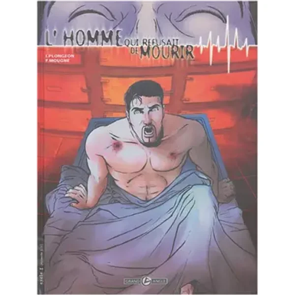 L'homme qui refusait de mourir T01 - Isabelle Plongeon, François Mougne