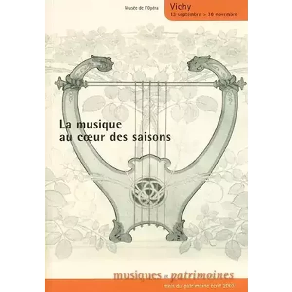 La musique au coeur des saisons - Gérard Deriot, Claude Malhuret, Josette Alviset