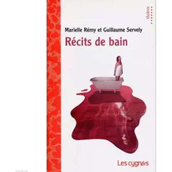 Recits de bain - Remy Servely