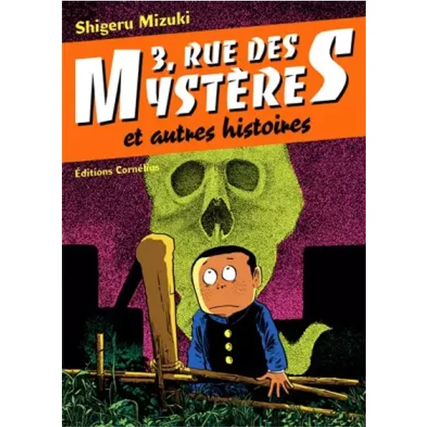 3, Rue des Mystères : Et autres histoires - Shigeru Mizuki, Jean-Louis Capron, Satoko Fujimoto, Eric Cordier