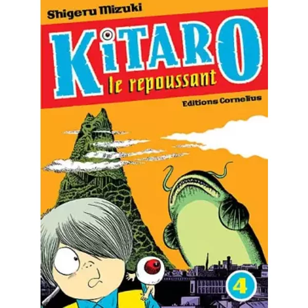 Kitaro le repoussant, Tome 4 : - Shigeru Mizuki, Patrick Honnoré, Yukari Maeda