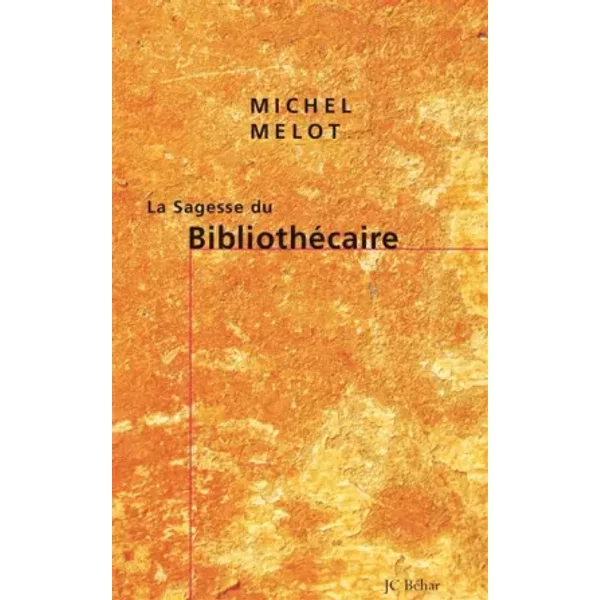 La Sagesse Du BibliothéCaire - Michel Melot-image
