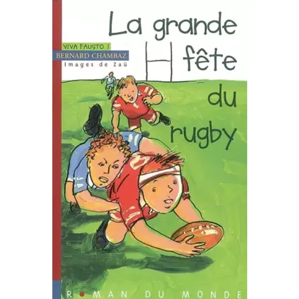 Viva Fausto !, Tome 4 : La Grande FêTe Du Rugby - Bernard Chambaz, Zaü-image