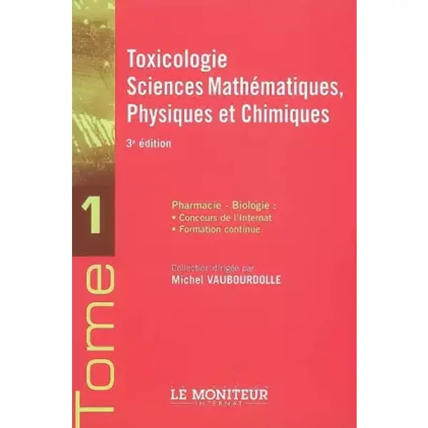 Toxicologie, Sciences MathéMatiques, Physiques Et Chimiques - Michel Vaubourdolle Et Collectif-image