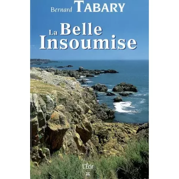 Belle insoumise (la) - Bernard Tabary
