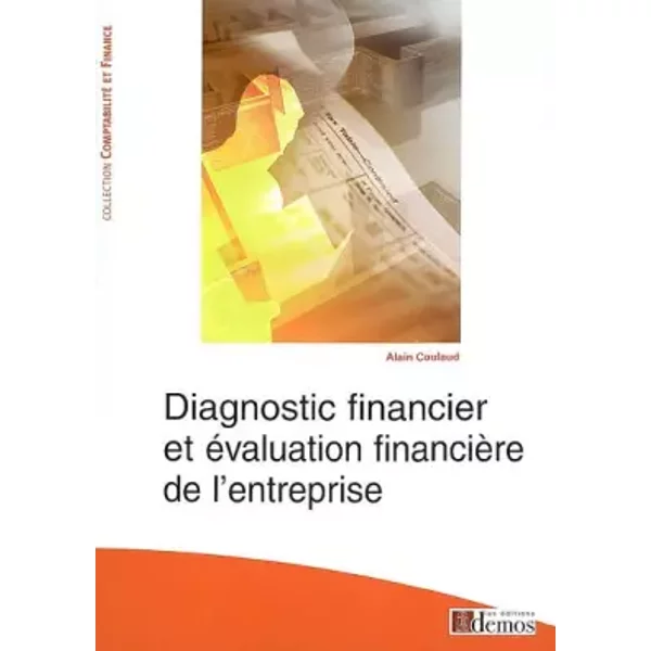 Diagnostic financier et évaluation financière de l'entreprise - Alain Coulaud