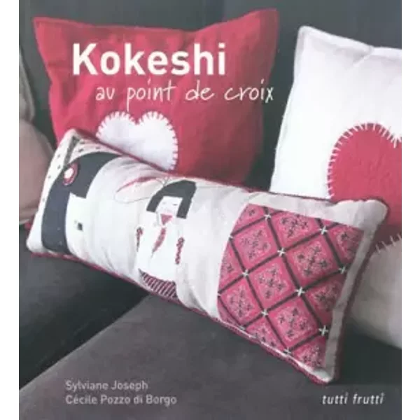Kokeshi au point de croix - Sylviane Joseph, Cécile Pozzo di Borgo, Virginie Devaux, Tae Moriwaki