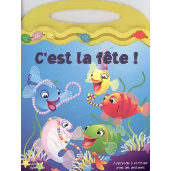 C'est La FêTe ! : Apprends à Compter Avec Les Poissons - Noeline Cassettari-image