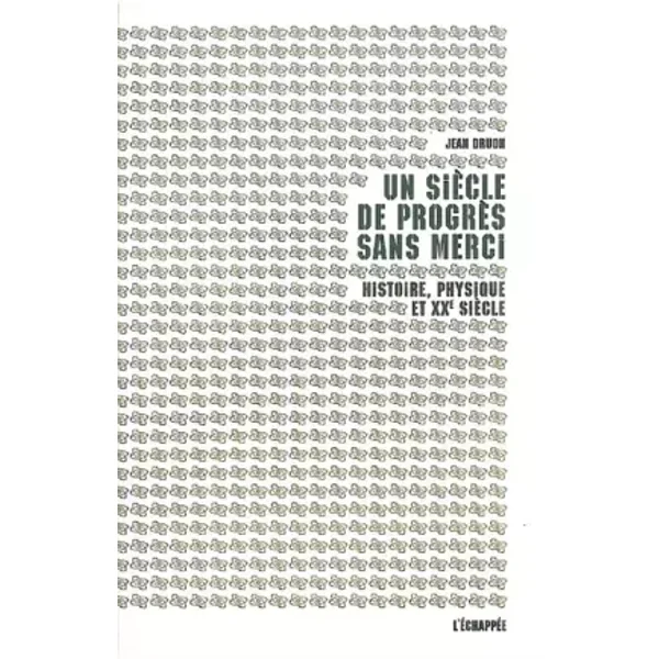 Un Siecle de Progres Sans Merci - Jean Druon